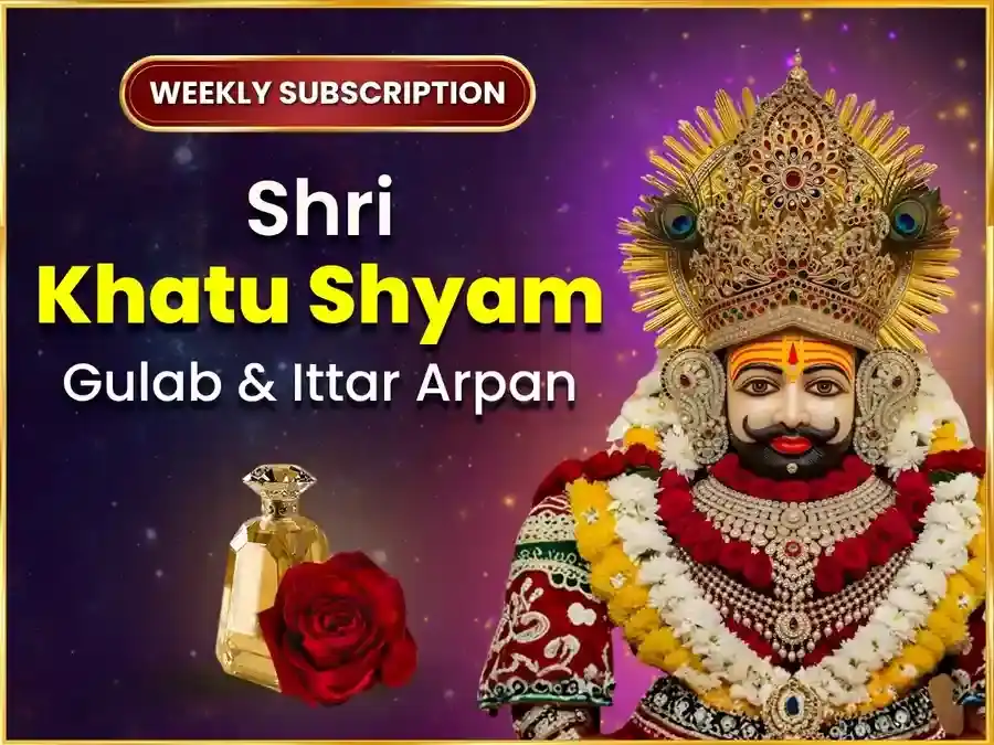 Guruvar Visesh Khatu Shyam Weekly Gulab Daan & Ittar Arpan Seva puja image 1
