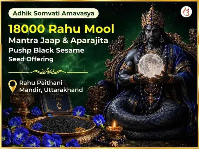 Adhik Somavati Amavasya Visesh 18000 Rahu Mool Mantra Jaap & Pushpa Black Sesame Seed Offering puja image 1